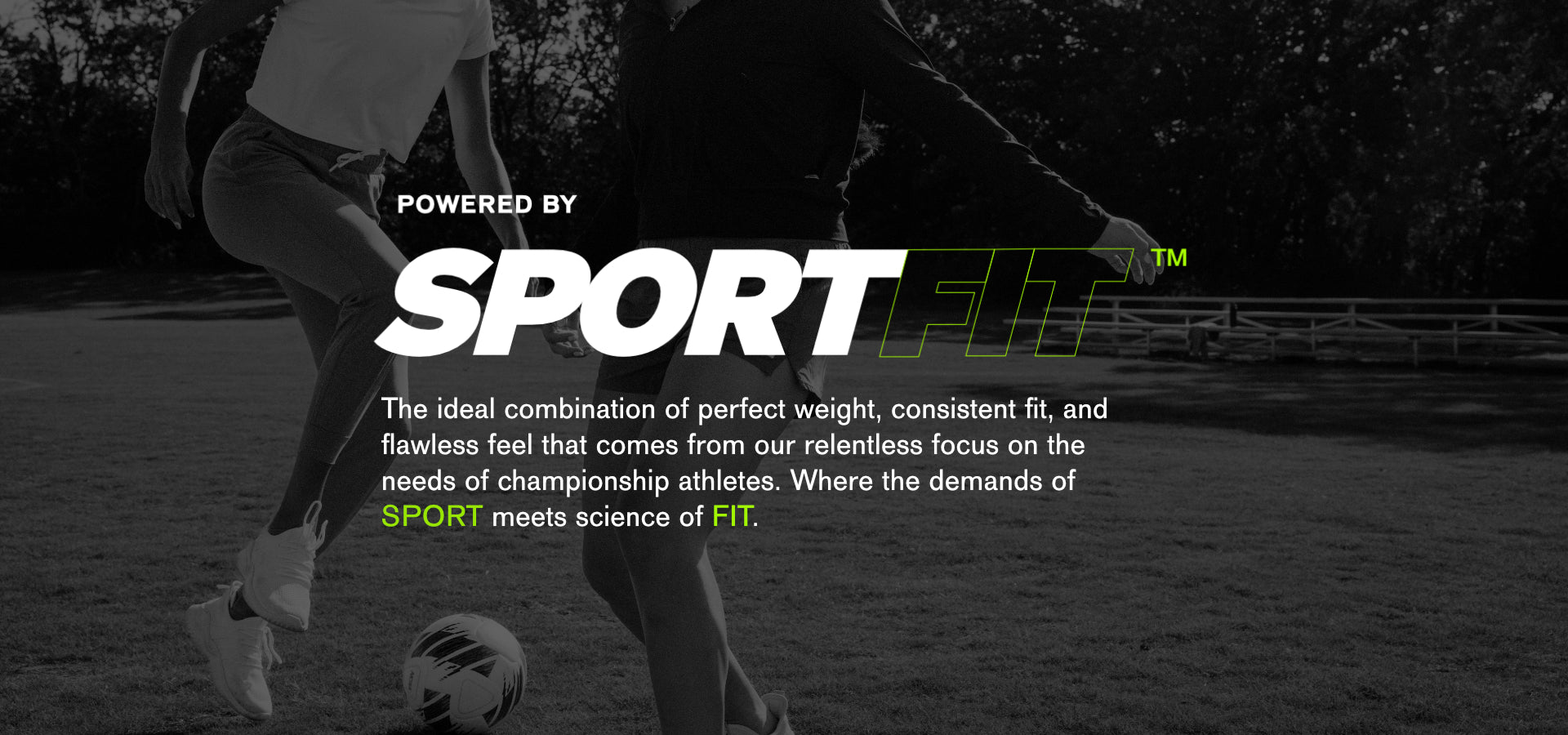 Powered By SPORTFIT, The ideal combination of perfect weight, consistent fit, and flawless feel that comes from our relentless focus on the needs of championship athletes. Where the demands of SPORT meets science of FIT